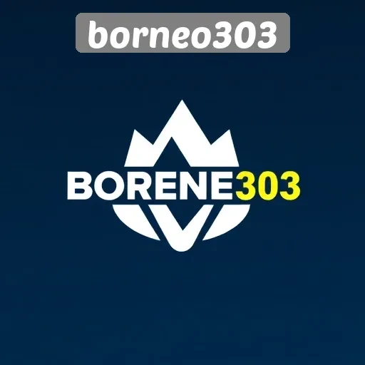 Menggali Fitur Unggulan dari Borneo303
